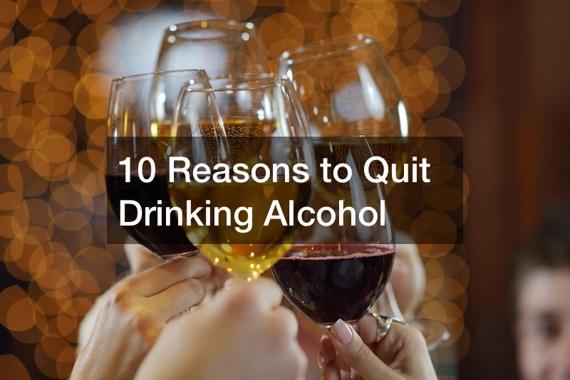 10 Reasons to Quit Drinking Alcohol News Articles About Health